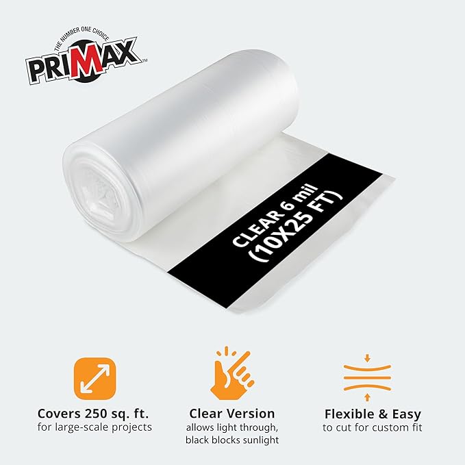 PRIMAX 6 mil Plastic Sheeting (10'x25') – Waterproof, UV Resistant, Heavy Duty Thick Plastic Sheeting Roll for Greenhouse, Farm, Agriculture, Gardening, Construction, Vapor Barrier Covering, Opaque