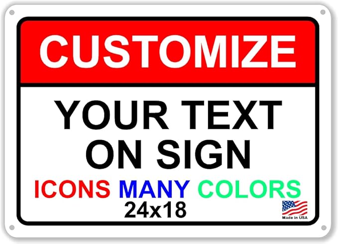 Custom Signs Outdoor Metal 24x18 for Home Office Business, Personalized, Door, Porch, Delivery, Man Cave, Shop, Garage, Street. For Outside. Our Metal Signs Are UV Printed Solid Aluminum