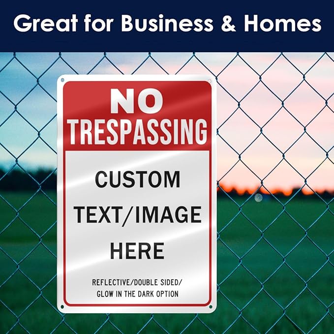 Custom No Trespassing Sign, Glow in the Dark/Reflective Option, 20''x15'' Personalized Large Aluminum Warning Signs, Customize for Business, Yard, Garden, School, Driveway, Outdoor